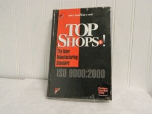 Top Shops The New Manufacturing Standard ISO 9000:2000