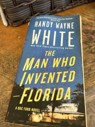 Doc Ford Novels Ser.: The Man Who Invented Florida : A Doc Ford Novel by...